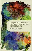 Creatividad y estados psicoticos en personas excepcionales