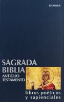 Sagrada Biblia. Antiguo Testamento: libros poeticos y sapenciales