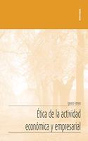 Etica de la actividad economica y empresarial