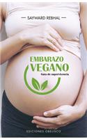 Embarazado vegano. Guia de supervivenicia