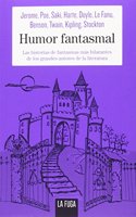 Humor fantasmal: Las historias de fantasmas mas hilarantes de los grandes autores de la literatura