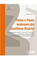 Pietro E Paolo Testimoni del Crocifisso - Risorto: La Synkrisis in Atti 12,1-23 E 27,1-28,16: Continuita E Discontinuita Di Un Parallelismo Nell'opera Lucana