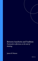 Between Auschwitz and Tradition