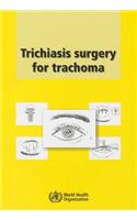 Trichiasis Surgery for Trachoma