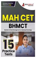 MAH BHMCT CET Exam Book 2023: Bachelor of Hotel Management and Catering Technology - 15 Practice Tests (1500 Solved Questions) with Free Access to Online Tests
