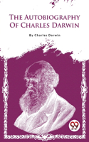 Autobiography Of Charles Darwin