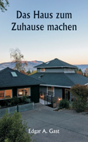 Haus zum Zuhause machen