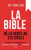 La Bible De La Vente Au 21e Si?Cle