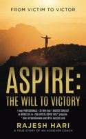 ASPIRE: The will to victory