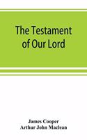 testament of Our Lord, translated into English from the Syriac with introduction and notes