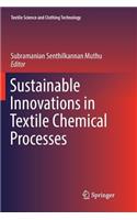 Sustainable Innovations in Textile Chemical Processes