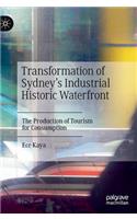 Transformation of Sydney's Industrial Historic Waterfront