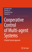 Cooperative Control of Multi-Agent Systems: A Hybrid System Approach