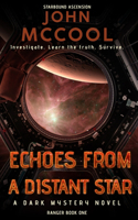 Echoes From A Distant Star: Ranger Book One