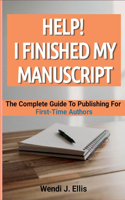 Help! I Finished My Manuscript