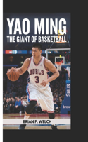 Yao Ming: The Giant of Basketball