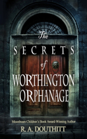 The Secrets of Worthington Orphanage