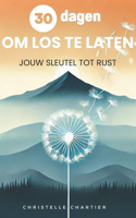 De moed om los te laten