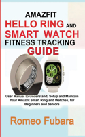 Amazfit Hello Ring and Smart Watch Fitness Tracking Guide