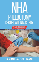 NHA Phlebotomy Certification Mastery