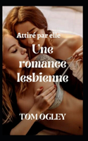 Attiré par elle: Une romance lesbienne