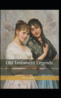 Old Testament Legends: illustrated edition