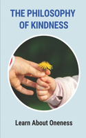 The Philosophy Of Kindness: Learn About Oneness: Customs Of The Culture