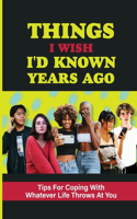 Things I Wish I'd Known Years Ago