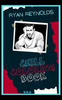 Ryan Reynolds Chill Coloring Book