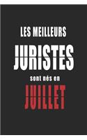 Les Meilleurs Juristes sont nés en Juillet carnet de notes: Carnet de note pour les Juristes nés en Juillet cadeaux pour un ami, une amie, un collègue ou un collègue, quelqu'un de la famille né en Juillet