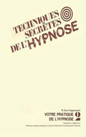 Les Techniques Secrètes de l'Hypnose
