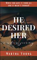 He Desired Her