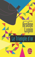 Le Triangle d'or: (8 Arsène Lupin)