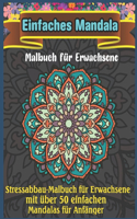 Einfaches Mandala Malbuch für Erwachsene