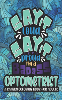 Say It Loud, Say It Proud, Optometrist Adult Coloring Book
