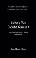 Before You Doubt Yourself: Pep Talks and other Crucial Discussions