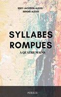 Syllabes rompues à quatre mains