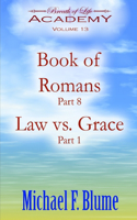 Book of Romans / Law vs. Grace