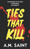 Ties that Kill