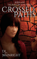 Crossed Paths: Book 4 of The Hollow Sun Series