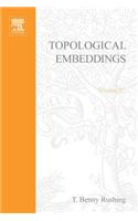 Topological Embeddings: (52 Pure and Applied Mathematics)