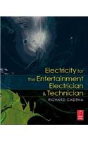 Electricity for the Entertainment Electrician & Technician