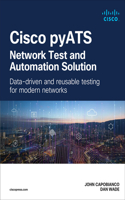 Cisco Pyats -- Network Test and Automation Solution