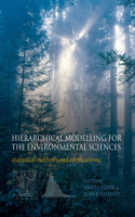 Hierarchical Modelling for the Environmental Sciences