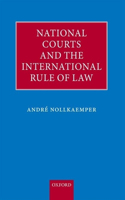 National Courts and the International Rule of Law