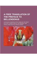 A Free Translation of the Preface to Bellendenus; Containing Animated Strictures on the Great Political Characters of the Present Time