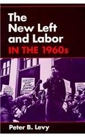 New Left and Labor in 1960s
