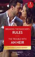 Breaking The Rancher's Rules / The Trouble With An Heir