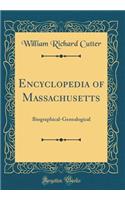 Encyclopedia of Massachusetts: Biographical-Genealogical (Classic Reprint)