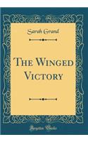 The Winged Victory (Classic Reprint)